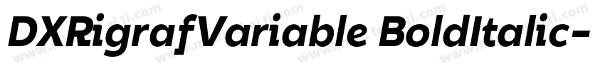 DXRigrafVariable BoldItalic字体转换